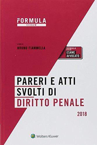 Pareri e atti svolti di diritto penale. Per l'esame di avvocato  - Libro CEDAM 2018 | Libraccio.it