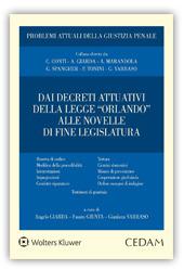 Dai decreti attuativi alla legge «Orlando» alle novelle di fine legislatura  - Libro CEDAM 2018, Problemi attuali della giustizia penale | Libraccio.it