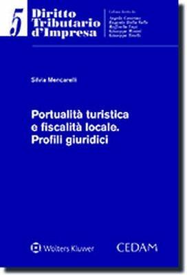 Portualità turistica e fiscalità locale. Profili giuridici - Silvia Mencarelli - Libro CEDAM 2018 | Libraccio.it
