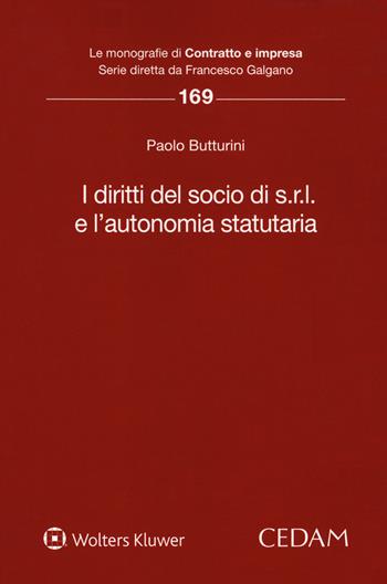 I diritti del socio di s.r.l. e l'autonomia statutaria - Paolo Butturini - Libro CEDAM 2018, Le monografie di Contratto e impresa | Libraccio.it