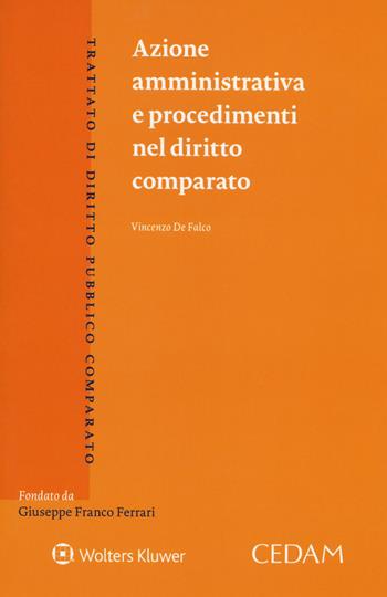 Azione amministrativa e procedimenti nel diritto comparato - Vincenzo De Falco - Libro CEDAM 2018 | Libraccio.it