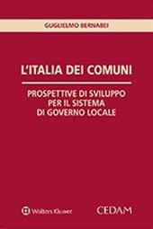 L'Italia dei comuni. Prospettive di sviluppo per il sistema di governo locale