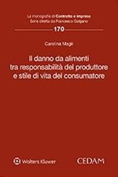 Il danno da alimenti tra responsabilità del produttore e stile di vita del consumatore