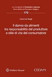 Il danno da alimenti tra responsabilità del produttore e stile di vita del consumatore