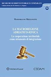 La macroregione adriatico-ionica. La cooperazione territoriale come strumento di integrazione