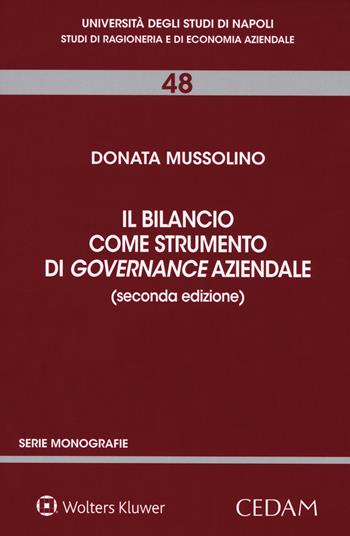 Il bilancio come strumento di governance aziendale - Donata Mussolino - Libro CEDAM 2018, Univ. Napoli-Studi di ragioneria e di economia aziendale | Libraccio.it