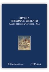 Persona e mercato. Saggi delle annate 2014-2016  - Libro CEDAM 2019 | Libraccio.it