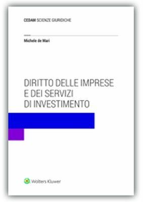 Diritto delle imprese e dei servizi di investimento - Michele De Mari - Libro CEDAM 2018 | Libraccio.it