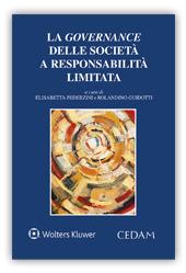 La governance delle società a responsabilità limitata  - Libro CEDAM 2018 | Libraccio.it