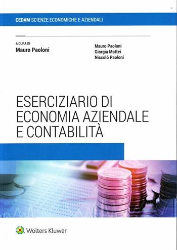 Eserciziario di economia aziendale e contabilità  - Libro CEDAM 2018 | Libraccio.it