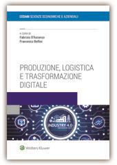 Produzione, logistica e trasformazione digitale  - Libro CEDAM 2018 | Libraccio.it