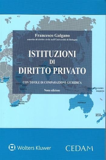 Istituzioni di diritto privato. Con tavole di comparazione giuridica - Francesco Galgano - Libro CEDAM 2019 | Libraccio.it