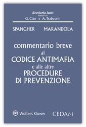 Commentario breve al Codice antimafia e alle altre procedure di prevenzione - Giorgio Cian, Alberto Trabucchi, Giorgio Spangher - Libro CEDAM 2019, Breviaria iuris | Libraccio.it