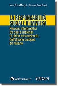 Responsabilità sociale d'impresa - Maria Chiara Malaguti, Giovanna G. Salvati - Libro CEDAM 2017 | Libraccio.it