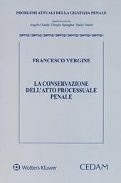 La conservazione dell'atto processuale penale