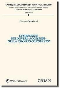 Emersione dei doveri «accessori» nella 'locatio conductio' - Gianpiero Mancinetti - Libro CEDAM 2017 | Libraccio.it
