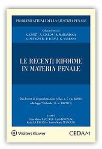 Recenti riforme in materia penale  - Libro CEDAM 2017, Problemi attuali della giustizia penale | Libraccio.it