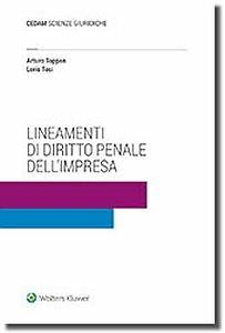 Lineamenti di diritto penale dell'impresa - Arturo Toppan, Loris Tosi - Libro CEDAM 2017 | Libraccio.it