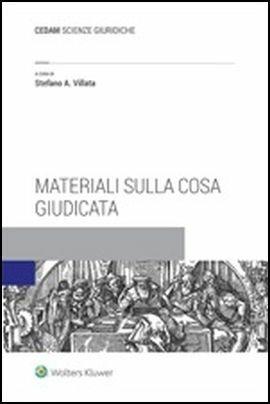 Materiali sulla cosa giudicata - Stefano A. Villata - Libro CEDAM 2017 | Libraccio.it