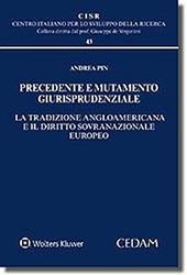 Precedente e mutamento giurisprudenziale. La tradizione angloamericana e il diritto sovranazionale europeo