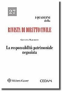 La responsabilità patrimoniale negoziata - Giovanna Marchetti - Libro CEDAM 2017, I Quaderni della «Rivista di dir. civile» | Libraccio.it