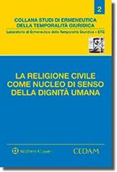 La religione civile come nucleo di senso della dignità umana