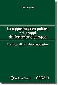 La rappresentanza politica nei gruppi del Parlamento europeo - Carlo Cerutti - Libro CEDAM 2017 | Libraccio.it