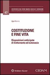 Costituzione e fine vita. Disposizioni anticipate di trattamento ed eutanasia