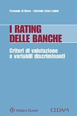 I rating delle banche. Criteri di valutazione e variabili discriminanti - Pasquale Di Biase, Stefania Syslos Labini - Libro CEDAM 2018 | Libraccio.it
