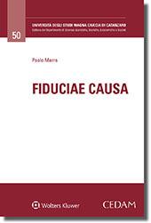 Fiduciae causa - Paolo Marra - Libro CEDAM 2018, Univ. Magna Graecia Catanzaro-Dipartimento di scienze giuridiche, storiche, economiche e sociali | Libraccio.it
