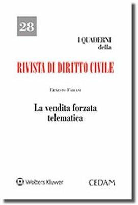 La vendita forzata telematica - Ernesto Fabiani - Libro CEDAM 2018 | Libraccio.it