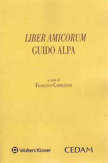 Liber amicorum Guido Alpa  - Libro CEDAM 2019 | Libraccio.it