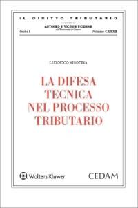 La difesa tecnica nel processo tributario - Ludovico Nicòtina - Libro CEDAM 2020, Il diritto tributario | Libraccio.it