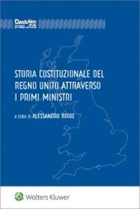Storia costituzionale del Regno Unito attraverso i primi ministri  - Libro CEDAM 2020 | Libraccio.it