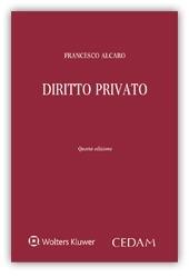 Diritto privato - Francesco Alcaro - Libro CEDAM 2019 | Libraccio.it