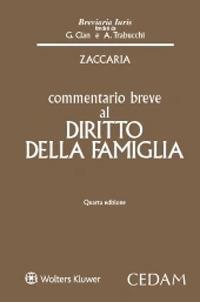 Commentario breve al diritto della famiglia - Alessio Zaccaria - Libro CEDAM 2020, Breviaria iuris | Libraccio.it