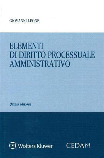 Elementi di diritto processuale amministrativo - Giovanni Leone - Libro CEDAM 2019 | Libraccio.it