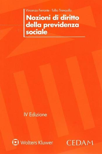 Nozioni di diritto della previdenza sociale - Vincenzo Ferrante, Tullio Tranquillo - Libro CEDAM 2019 | Libraccio.it