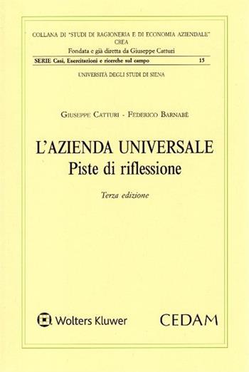 L'azienda universale. Piste di riflessione - Giuseppe Catturi, Federico Barnabè - Libro CEDAM 2019, Studi di ragion. e econ. aziend.Casi, Esercitazioni e ricerche sul campo | Libraccio.it