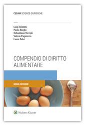 Compendio di diritto alimentare - Luigi Costato, Paolo Borghi, Sebastiano Rizzioli - Libro CEDAM 2019 | Libraccio.it