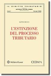 L'estinzione del processo tributario - Matteo Busico - Libro CEDAM 2019, Il diritto tributario | Libraccio.it