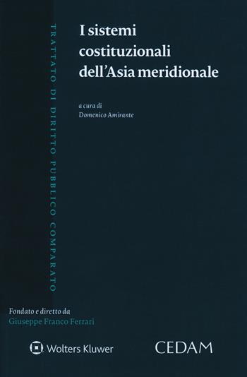 I sistemi costituzionali dell'Asia meridionale  - Libro CEDAM 2019, Trattato di diritto pubblico comparato | Libraccio.it