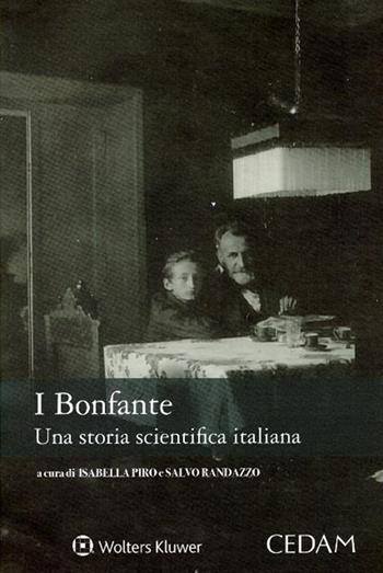 I Bonfante. Una storia scientifica italiana - Randazzo, Bonfanti - Libro CEDAM 2019, Diritto agrario e ambientale | Libraccio.it