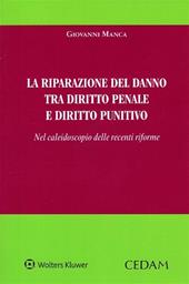 La riparazione del danno tra diritto penale e diritto punitivo. Nel caleidoscopio delle recenti riforme