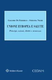 Unione Europea e salute. Principi, azioni, diritti e sicurezza