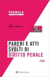 Pareri e atti svolti di diritto penale. Per l'esame di avvocato