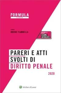 Pareri e atti svolti di diritto penale. Per l'esame di avvocato  - Libro CEDAM 2020, Formula | Libraccio.it