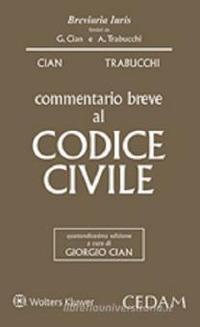 Commentario breve al codice civile - Giorgio Cian, Alberto Trabucchi - Libro CEDAM 2020, Breviaria iuris | Libraccio.it