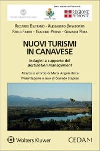 Nuovi turismi in Canavese. Indagini a supporto del destination management - Riccarda Beltramo, Alessandro Bonadonna, Paolo Fabbri - Libro CEDAM 2020 | Libraccio.it