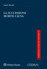 Successioni mortis causa - Angelo Busani - Libro CEDAM 2020, La biblioteca del wealth management | Libraccio.it